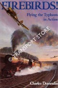 Firebirds! - Flying the Typhoon in Action by DEMOULIN, Charles